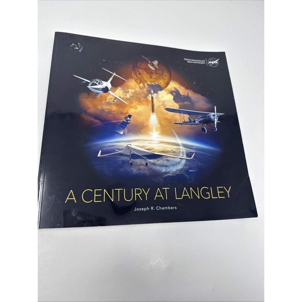 NASA A Century at Langley pictorial history book by Joseph R. Chambers NICE